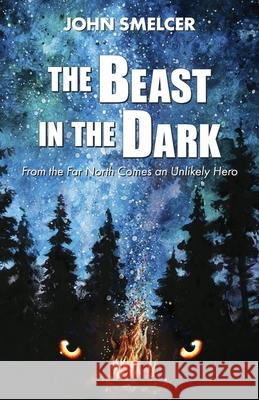 The Beast in the Dark Frank John Smelcer 9781684922628