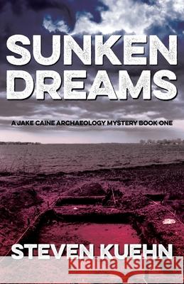 Sunken Dreams Seven Kuehn 9781684923021 Epicenter Press (WA)