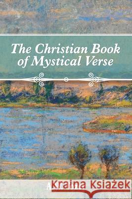 The Christian Book of Mystical Verse A. W. Tozer Rachael Underhill 9781684930159 Mockingbird Press