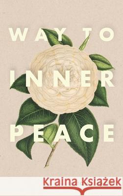 Way to Inner Peace Fulton J. Sheen Rachael Underhill 9781684930227 Mockingbird Press