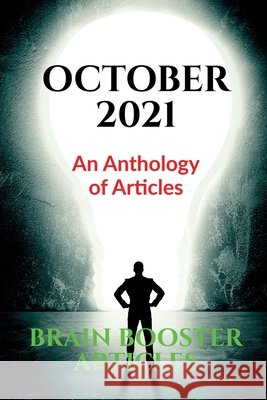 October 2021: An Anthology of Articles Brain Booster Articles 9781684949816