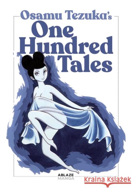 One Hundred Tales Tezuka  9781684971749 Ablaze, LLC