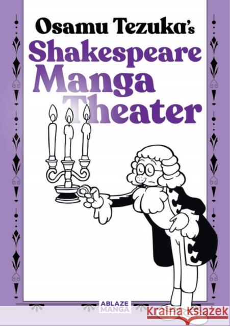 Shakespeare Manga Theater Tezuka  9781684971862 Ablaze, LLC