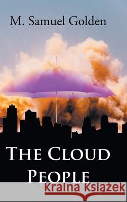 The Cloud People M Samuel Golden 9781684981601 Newman Springs
