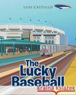 The Lucky Baseball Luis Castillo 9781684983476