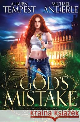A God's Mistake Auburn Tempest, Michael Anderle 9781685004163 Lmbpn Publishing