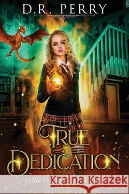 True Dedication D. R. Perry 9781685004514 Lmbpn Publishing