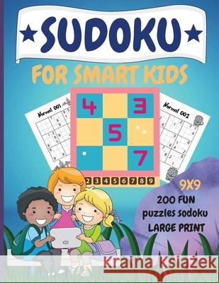 Sudoku for Smart Kids: 200 Fun Dino Sudoku Puzzle with Solution for Children Ages 8 and Up Lora Dorny 9781685010034