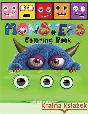 Monsters Coloring Book: A Scary and Fun Coloring and Activity Book for Children including Monster Alphabet Lora Dorny 9781685010126
