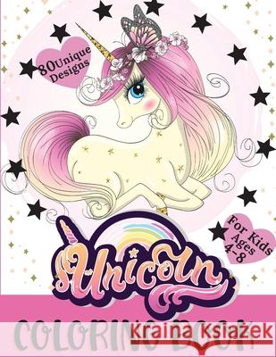 Unicorn Coloring Book: Cute Coloring Book with 80 Unique Designs For kids ages 4-8 Dorny, Lora 9781685010171