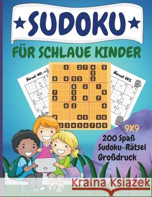 Sudoku für schlaue Kinder: 200 lustige Dino-Sudoku-Rätsel mit Lösung für Kinder ab 8 Jahren Dorny, Lora 9781685010195 Lacramioara Rusu