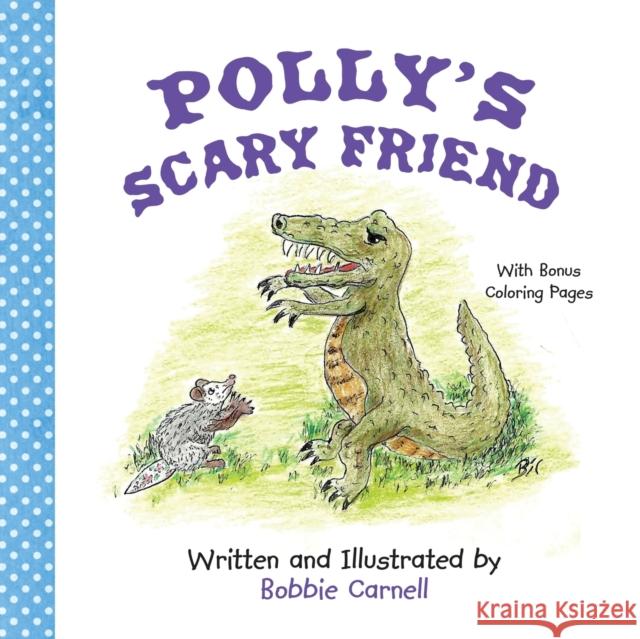 Polly's Scary Friend Bobbie Carnell Bobbie Carnell 9781685030346