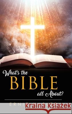 What's the Bible all About? Ernie Hasler 9781685060138 Infusedmedia