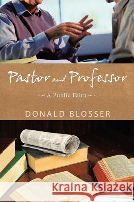 Pastor and Professor Donald Blosser 9781685060244 Matchstick Literary