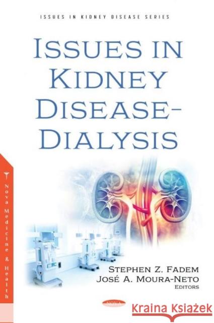 Issues in Kidney Disease - Dialysis Stephen Z. Fadem   9781685070007 Nova Science Publishers Inc