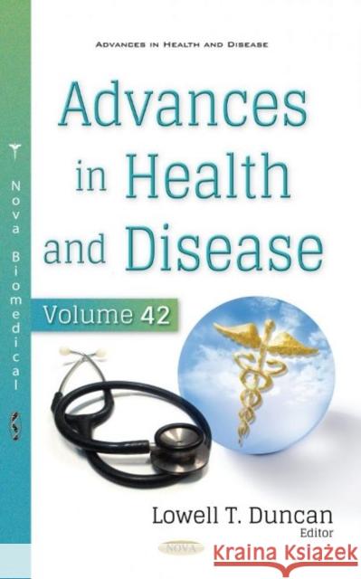 Advances in Health and Disease. Volume 42 Lowell T. Duncan 9781685070106 Nova Science Publishers Inc (RJ)