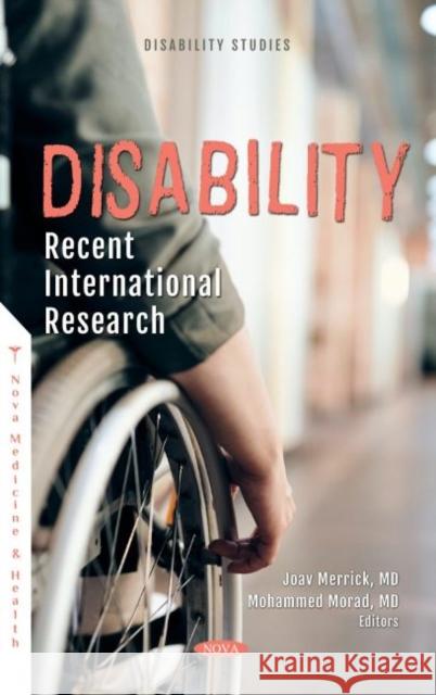 Disability: Some Recent International Research Joav Merrick, MD, MMedSci, DMSc   9781685073091 Nova Science Publishers Inc