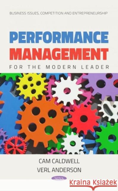 Performance Management for the Modern Leader Cam Caldwell   9781685073367 Nova Science Publishers Inc