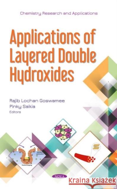 Applications of Layered Double Hydroxides Rajib Lochan Goswamee   9781685073558 Nova Science Publishers Inc