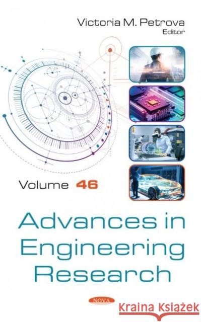 Advances in Engineering Research. Volume 46 Victoria M. Petrova   9781685074067 Nova Science Publishers Inc