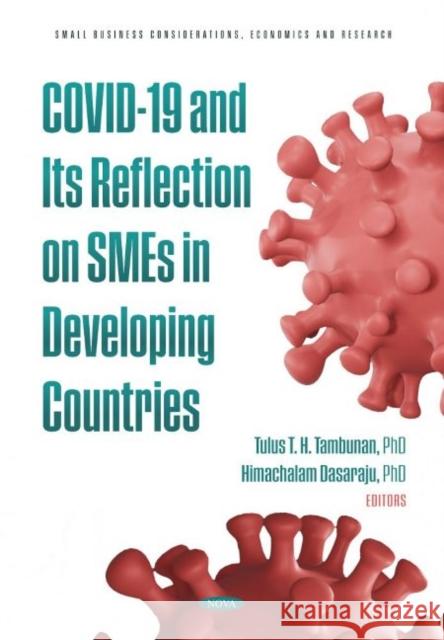 COVID-19 and Its Reflection on SMEs in Developing Countries Tulus T. H. Tambunan   9781685074548