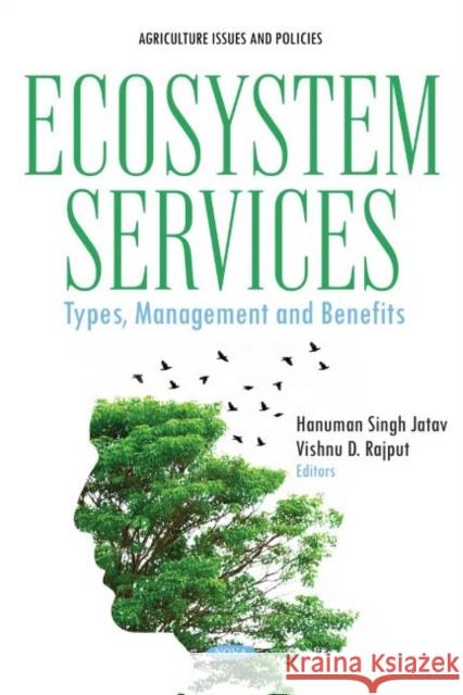 Ecosystem Services: Types, Management and Benefits Hanuman Singh Jatav   9781685076146