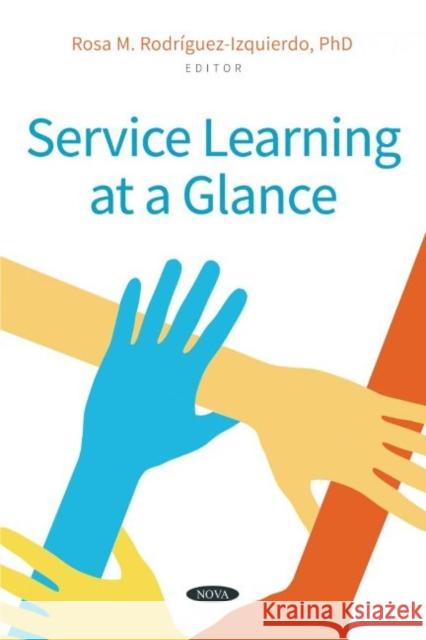Service Learning at a Glance Rosa M. Rodriguez-Izquierdo   9781685077396