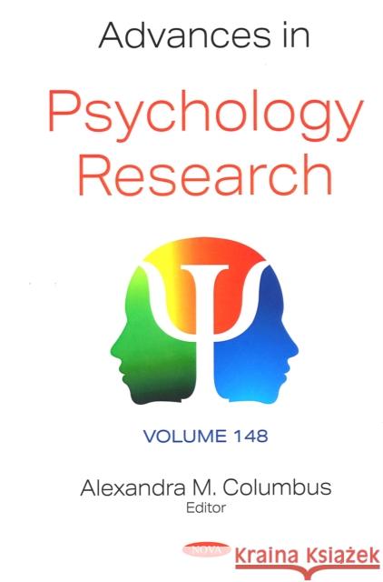 Advances in Psychology Research. Volume 148 Alexandra M. Columbus   9781685077624 Nova Science Publishers Inc
