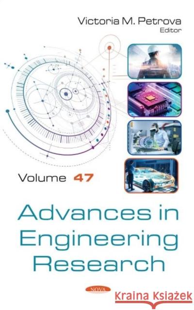 Advances in Engineering Research. Volume 47: Volume 47 Victoria M. Petrova   9781685077969 Nova Science Publishers Inc