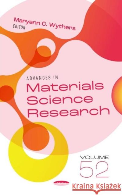 Advances in Materials Science Research. Volume 52 Maryann C. Wythers   9781685078133 Nova Science Publishers Inc