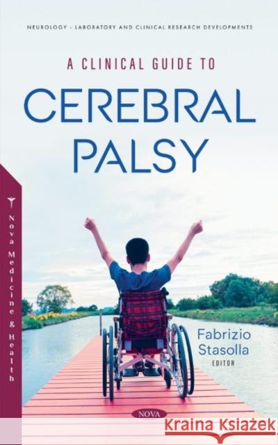 A Clinical Guide to Cerebral Palsy Fabrizio Stasolla, PhD   9781685078157