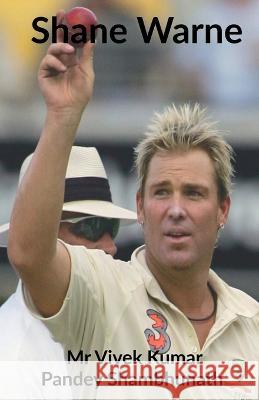 Shane Warne MR Vivek   9781685090241 Notion Press