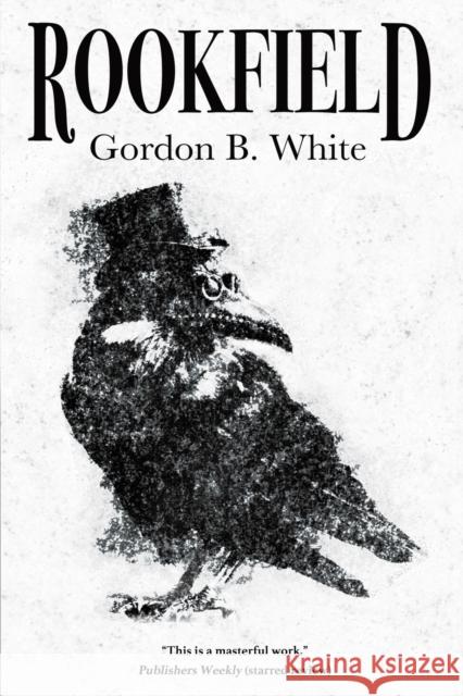 Rookfield Gordon B White 9781685100032 Trepidatio Publishing