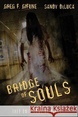 Bridge of Souls Greg F Gifune, Sandy DeLuca 9781685100650 JournalStone