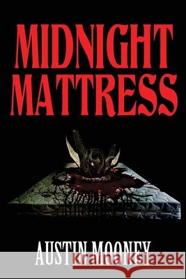 Midnight Mattress Austin Mooney 9781685101329 Trepidatio Publishing