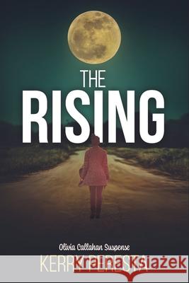 The Rising: Olivia Callahan Suspense Kerry Peresta 9781685120924 Level Best Books