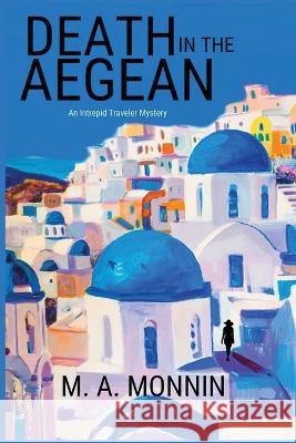 Death in The Aegean M A Monnin   9781685121044 Level Best Books