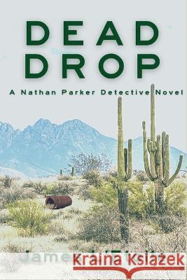 Dead Drop: A Detective Nathan Parker Novel James L'Etoile   9781685121143 Level Best Books