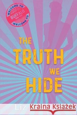 The Truth We Hide: A Homefront Mystery Liz Milliron   9781685123130