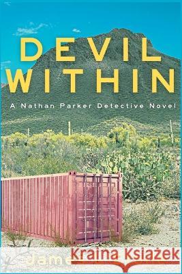 Devil Within: A Nathan Parker Detective Novel James L'Etoile   9781685123604 Level Best Books