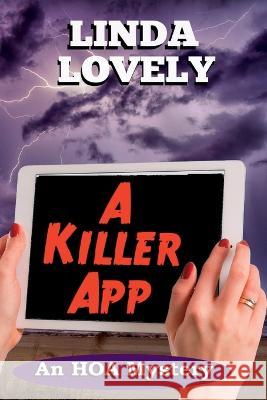 A Killer App: An HOA Mystery Linda Lovely   9781685124199