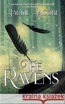 The Ravens Jackie Jacobi 9781685130329 Black Rose Writing