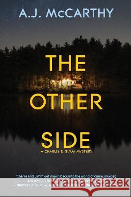 The Other Side: A Charlie & Simm Mystery A. J. McCarthy 9781685130428 Black Rose Writing