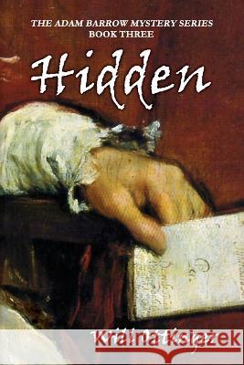 Hidden Will Ottinger 9781685130817 Black Rose Writing
