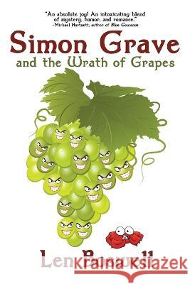 Simon Grave and the Wrath of Grapes Len Boswell 9781685131548 Black Rose Writing