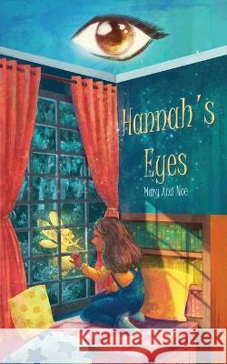 Hannah\'s Eyes Mary Ann Noe 9781685131616 Black Rose Writing