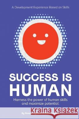 Success is Human: A Development Experience Based on Skills Renata Sguario Erica Yvonnet 9781685131913 Black Rose Writing