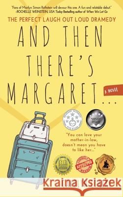 And Then There\'s Margaret: A Laugh Out Loud Family Dramedy (Novel) Carolyn Clarke 9781685132149 Black Rose Writing