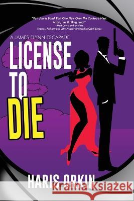 License to Die Haris Orkin 9781685132248