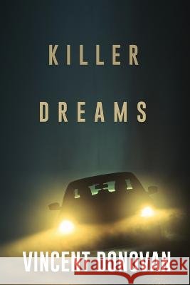 Killer Dreams Vincent Donovan 9781685132552
